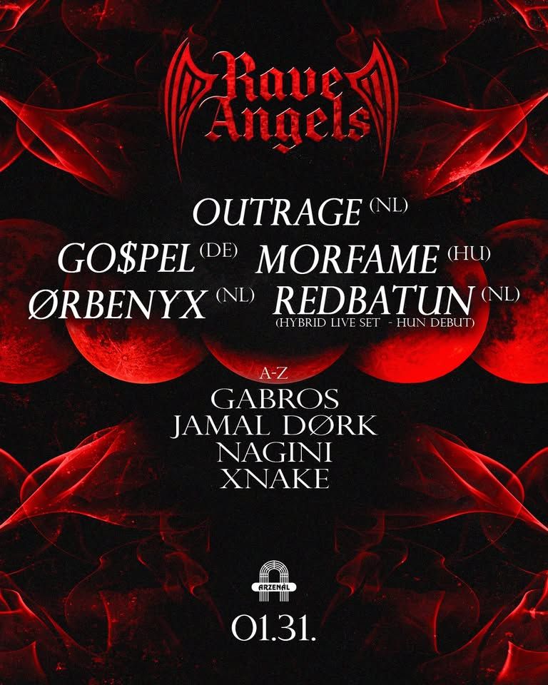 RAVE ANGELS PRESENTS: GO$PEL,MORFAME,ØRBENYX,OUTRAGE,REDBATUN