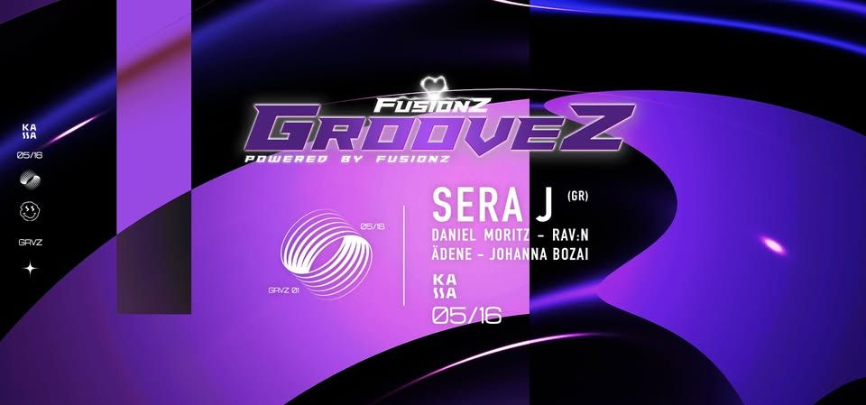 GROOVEZ pres. SERA J @KASSAHAJÓ