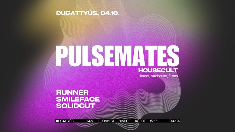 Pulsemates: Housecult // Dugattyús