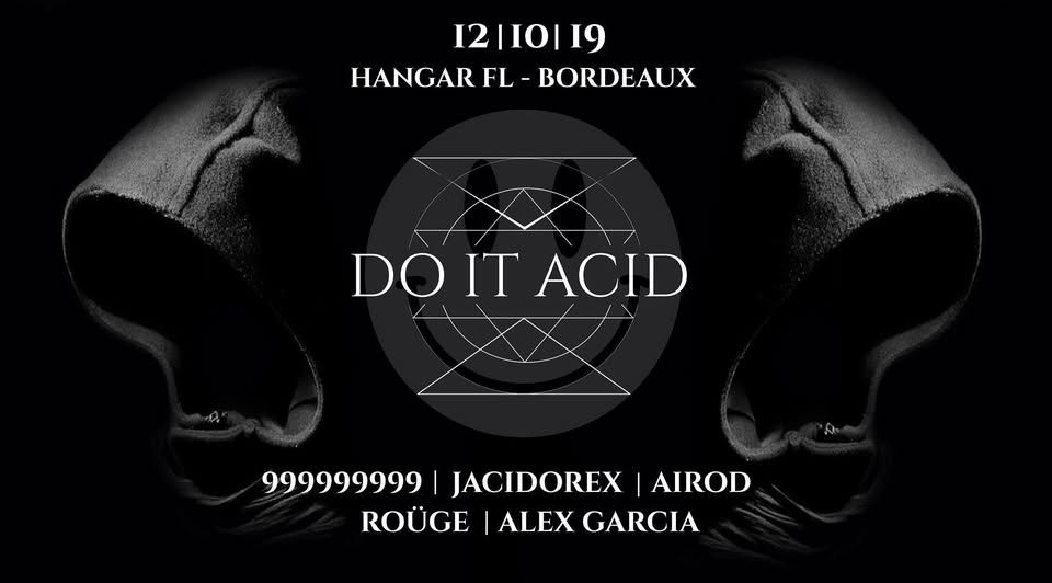 Do It ACID w/ 999999999 Live / Jacidorex / Airod / Roüge