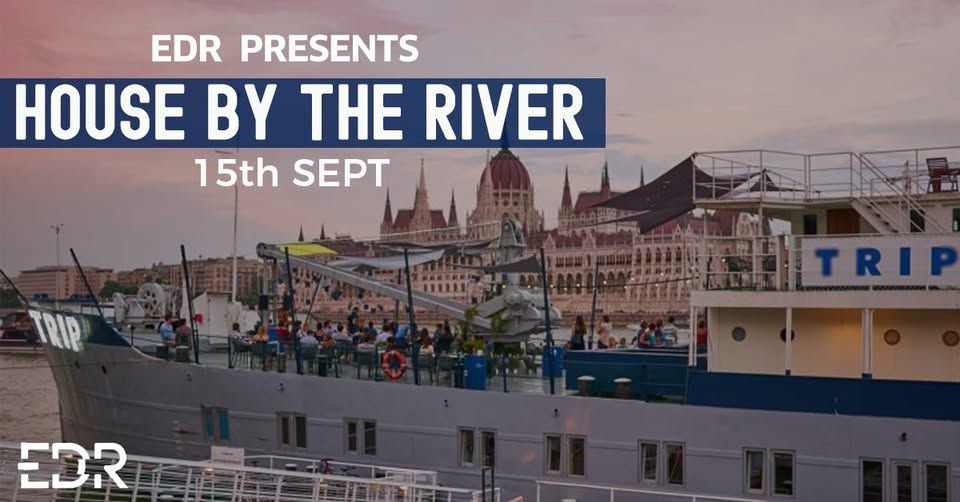 House by the River I EDR x Trip Boat