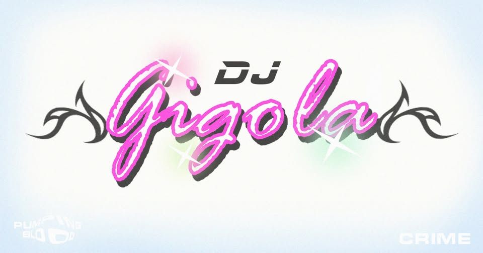 CRIME : Pumping Blood w/ DJ Gigola