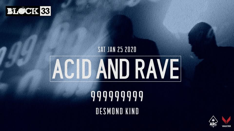 Acid and Rave w/ 999999999 at Block 33