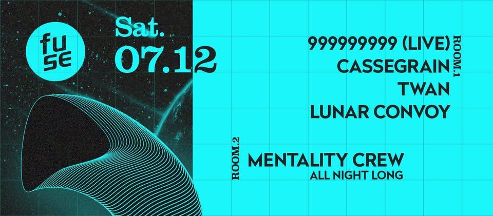 Fuse presents: 999999999 & Cassegrain