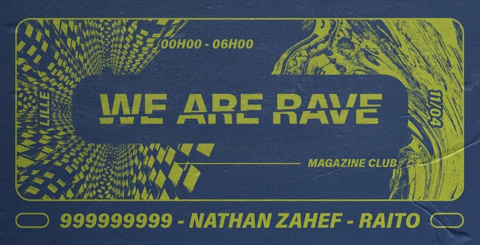 We Are Rave w/ 999999999 x RAITO x Nathan Zahef